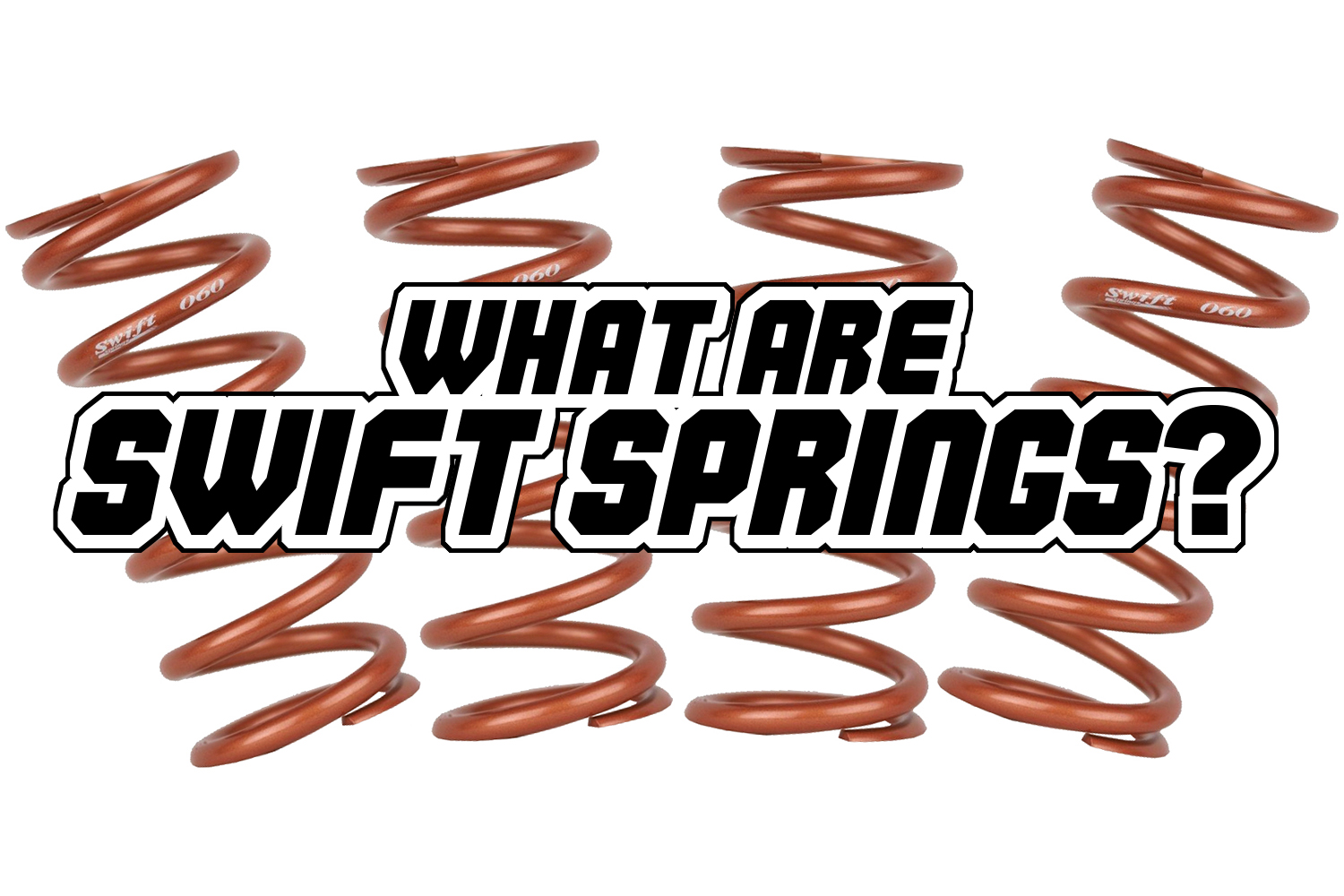 What Are Swift Springs?